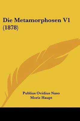 Die Metamorphosen V1 (1878) [German] 1120467942 Book Cover