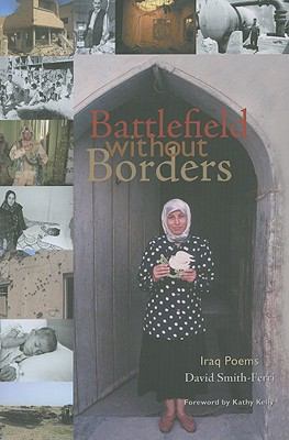 Battlefield Without Borders: Iraq Poems 1884540805 Book Cover