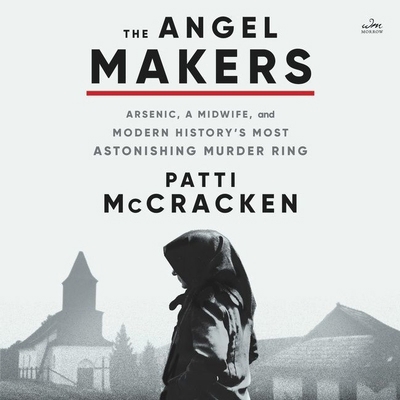The Angel Makers: Arsenic, a Midwife, and Moder... B0BDNSFJSH Book Cover