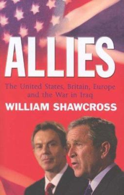The Allies : The United States, Britain and Eur... 1843542579 Book Cover