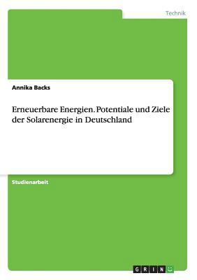 Erneuerbare Energien. Potentiale und Ziele der ... [German] 3656436215 Book Cover