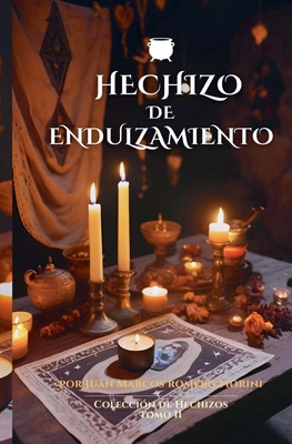 Hechizo de Endulzamiento [Spanish] B0D8MKH5BP Book Cover