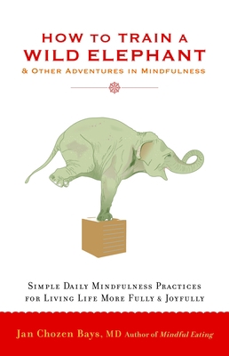 How to Train a Wild Elephant: And Other Adventu... 1590308174 Book Cover