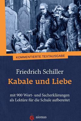 Kabale Und Liebe. Friedrich Schiller: Mit 900 W... [German] 1503110737 Book Cover