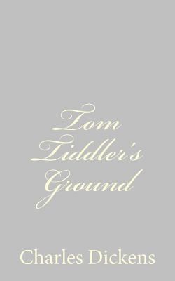 Tom Tiddler's Ground 1484179234 Book Cover