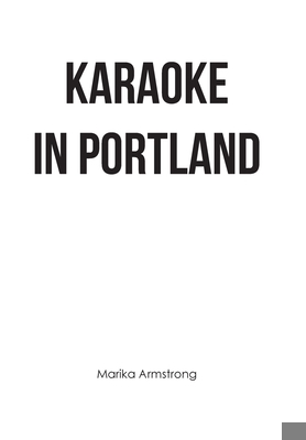 Karaoke in Portland 1669839370 Book Cover