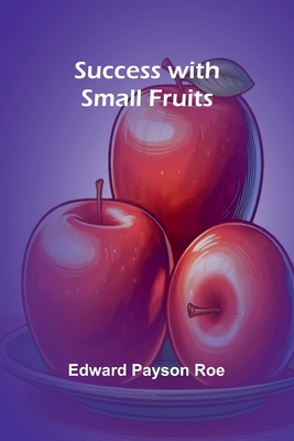 Success with Small Fruits 9364735382 Book Cover