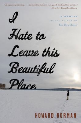 I Hate to Leave This Beautiful Place 0544317165 Book Cover