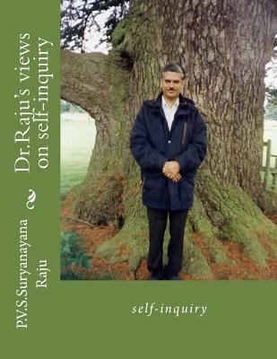 Dr.Raju's views on self-inquiry: self-inquiry 1494289245 Book Cover