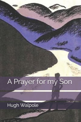 A Prayer for my Son 1706903081 Book Cover