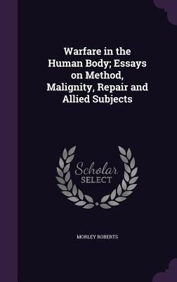 Warfare in the Human Body; Essays on Method, Ma... 1356335926 Book Cover