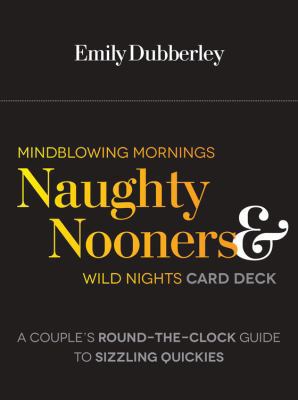 Mindblowing Mornings, Naughty Nooners, and Wild... 1592335926 Book Cover