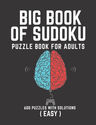 Big Book of Sudoku: Sudoku Puzzle Book For Adul... B093K85J55 Book Cover