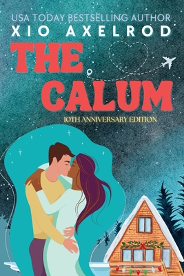 The Calum: 10th Anniversary Edition 1735233773 Book Cover