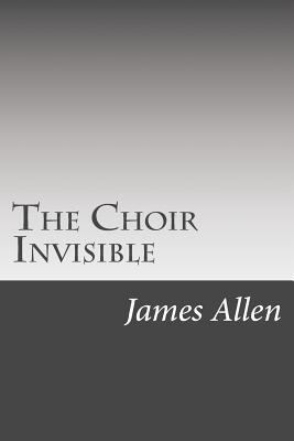 The Choir Invisible 1502314827 Book Cover