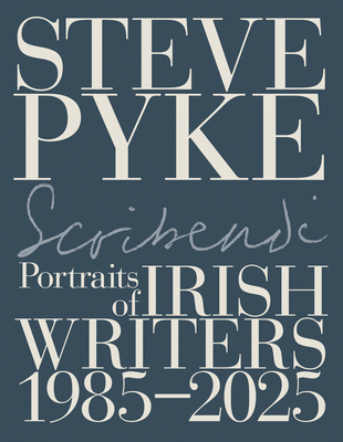 Scribendi: Irish Writers 1982-2025 1843519488 Book Cover