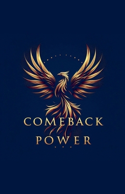 Comeback Power B0D9PMHN7Y Book Cover