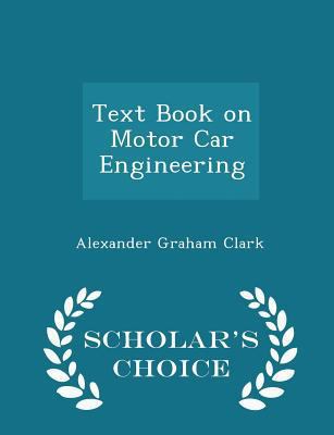 Text Book on Motor Car Engineering - Scholar's ... 1298072654 Book Cover