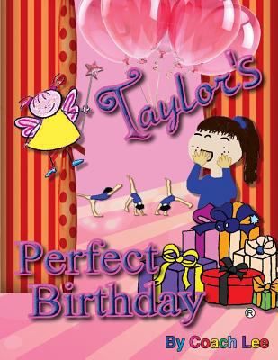 Taylor's Perfect Birthday! 0692255990 Book Cover