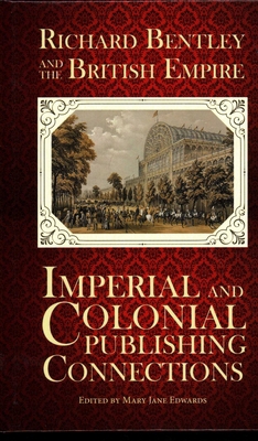 Richard Bentley and the British Empire: Imperia... 1911454986 Book Cover