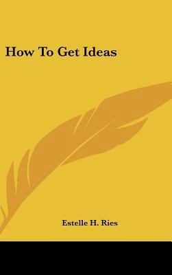 How to Get Ideas 1104852748 Book Cover