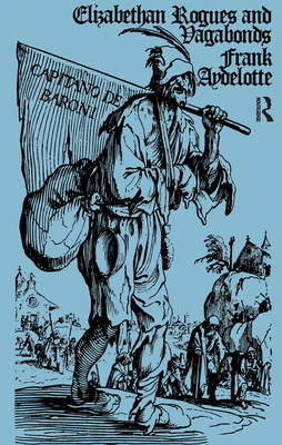 Elizabethan Rogues and Vagabonds 0714610992 Book Cover