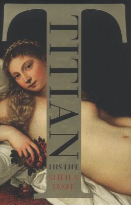 Titian: His Life 0007175825 Book Cover