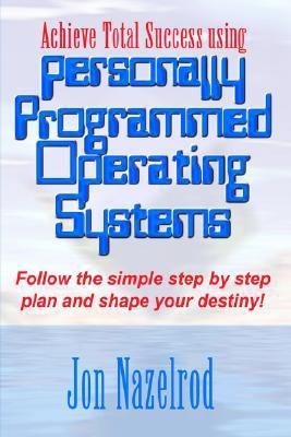Achieve Total Success using Personally Programm... 1410730921 Book Cover