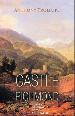 Castle Richmond: Classic Original Edition (Anno... B08SNZNPT4 Book Cover