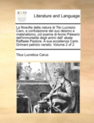 La Filosofia Della Natura Di Tito Lucrezio Caro... [Italian] 1170518346 Book Cover