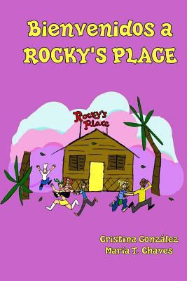 Bienvenidos a Rocky's Place [Spanish] 1532987404 Book Cover