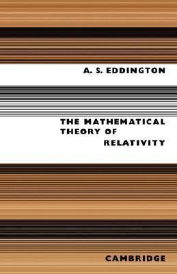 The Mathematical Theory of Relativity 0521091659 Book Cover