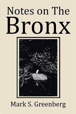 Notes on The Bronx 1543464327 Book Cover