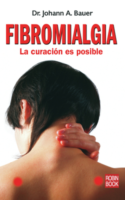 Fibromialgia: La Curación Es Posible [Spanish] 8479279605 Book Cover