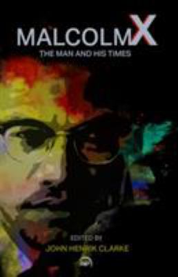 Malcolm X: The Man and His Times 0865432015 Book Cover