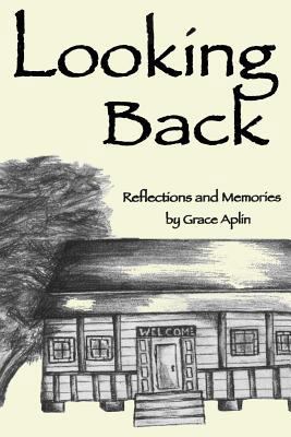 Looking Back: Reflections and Memories 1497435595 Book Cover