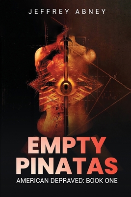 Empty Pinatas: (American Depraved Book 1) 196986883X Book Cover