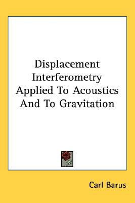 Displacement Interferometry Applied To Acoustic... 0548523835 Book Cover