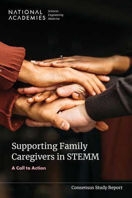 Supporting Family Caregivers in Stemm: A Call t... 0309713587 Book Cover