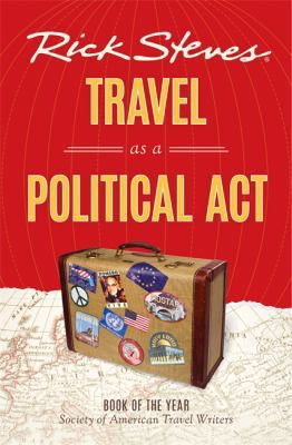 Rick Steves Travel as a Political Act 1631210688 Book Cover
