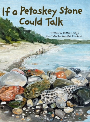 If a Petoskey Stone Could Talk 1961302438 Book Cover