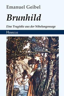 Brunhild: Eine Trag?die Aus Der Nibelungensage [German] 3847823000 Book Cover