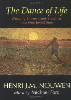 The Dance of Life: Weaving Sorrows and Blessing... 1594710872 Book Cover