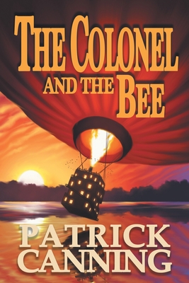 The Colonel and the Bee: A Globe-Trotting Adven... 1622530241 Book Cover