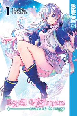 Her Royal Highness Seems to Be Angry, Volume 1 1427867917 Book Cover