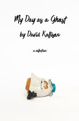 My Day As a Ghost 1981492313 Book Cover