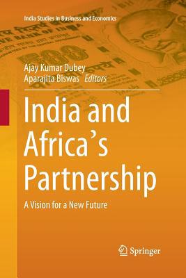 India and Africa's Partnership: A Vision for a ... 8132234456 Book Cover