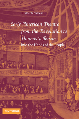 Early American Theatre from the Revolution to T... 0521825083 Book Cover