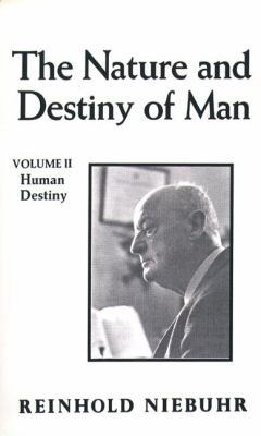 Nature and Destiny of Man, the Vol. II 0023875208 Book Cover
