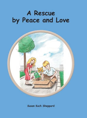 A Rescue by Peace and Love 1728372941 Book Cover